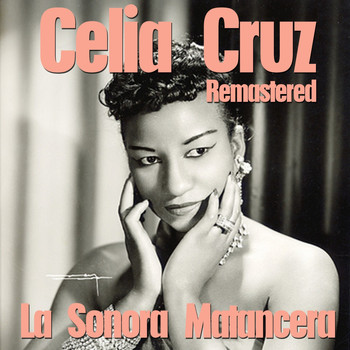 Celia Cruz, La Sonora Matancera - Celia Cruz & La Sonora Matancera