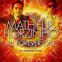 Mathieu & Florzinho - All Forever One