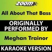 Zoom Karaoke - All About That Bass (Karaoke Version) [Originally Performed By Meghan Trainor]