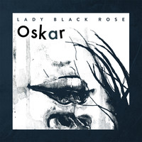 Oskar - Lady Black Rose