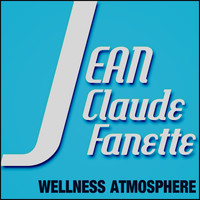Jean Claude Fanette - Wellness Atmosphere