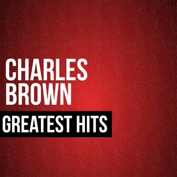 Charles Brown - Greatest Hits