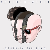 Maniacx - Stuck in the Beat