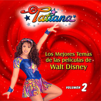 Tatiana - Los Mejores Temas de las Películas de Walt Disney, Vol. 2 (Vol. 2)