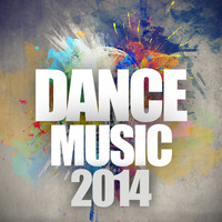 D'Mixmasters - Dance Music 2014 (Explicit)