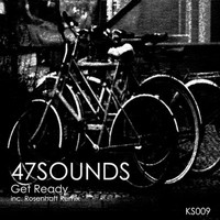 47SOUNDS - Get Ready