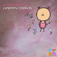 Jericho Ismael - Happy Days