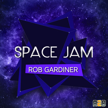 Rob Gardiner - Space Jam