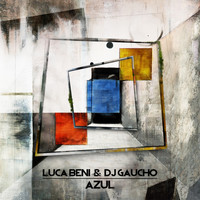 Luca Beni & DJ Gaucho - Azul