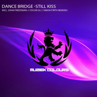 Dance Bridge - Still Kiss