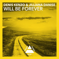 Denis Kenzo & Jilliana Danise - Will Be Forever