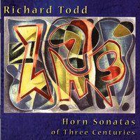 Richard Todd - Horn Sonatas of Three Centuries