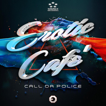 Erotic Cafe' - Call Da Police