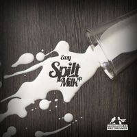 Eazy - Spilt Milk