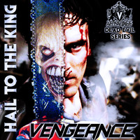 DJ Vengeance - Hail to the King