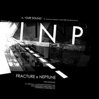 Fracture & Neptune - Our Sound / Hung up