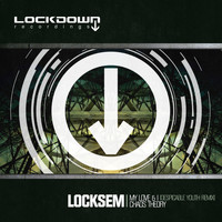 Locksem - My Love & I (Despicable Youth Remix) / Chaos Theory