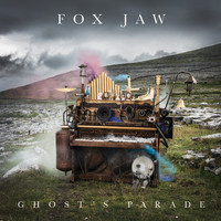 Fox Jaw - Ghost's Parade