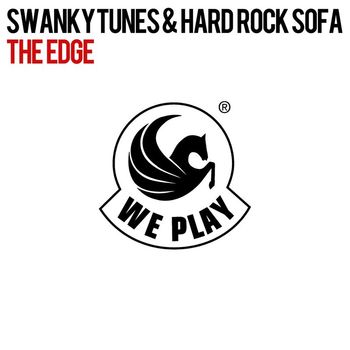 Swanky Tunes & Hard Rock Sofa - The Edge