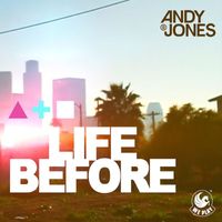 Andy B. Jones - Life Before