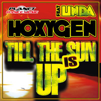 Hoxygen Feat Linda - Till The Sun Is Up