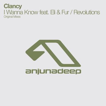 Clancy - I Wanna Know feat. Eli & Fur / Revolutions