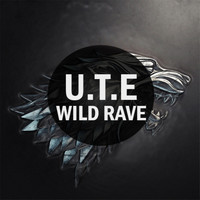 U.T.E - Wild Rave