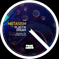 Matasism - Plastik Dream