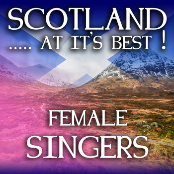 Maureen Hart, Anne Lorne Gillies and Elaine Andrews - Scotland...at it's Best!: Female Singers