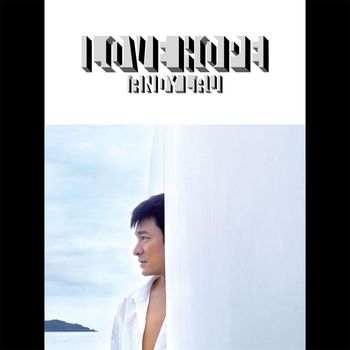 Andy Lau - Love Hope