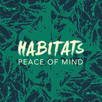 Habitats - Peace of Mind
