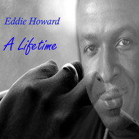 Eddie Howard - A Lifetime