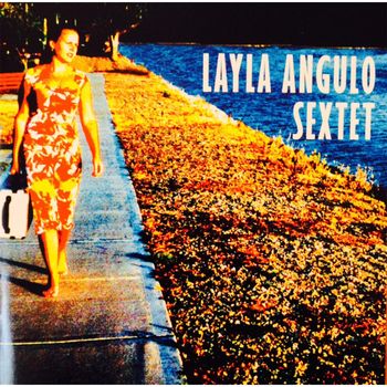 Layla Angulo - Layla Angulo Sextet