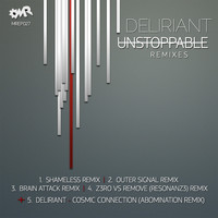 Deliriant - Unstoppable Remixes