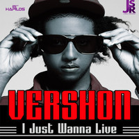 Vershon - I Just Wanna Live - Single