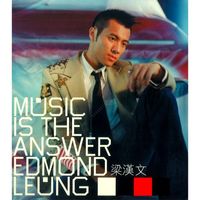 Edmond Leung - Music is the answer