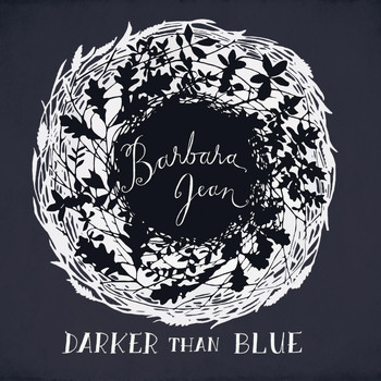 Barbara Jean - Darker Than Blue