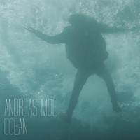 Andreas Moe - Ocean (Remixes)