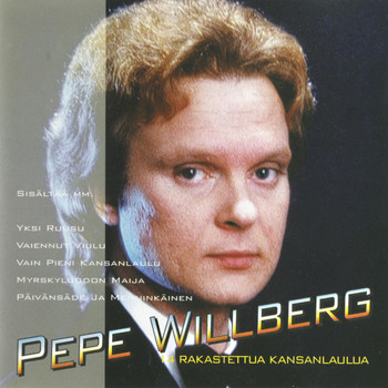 Pepe Willberg - 14 Rakastettua Kansanlaulua