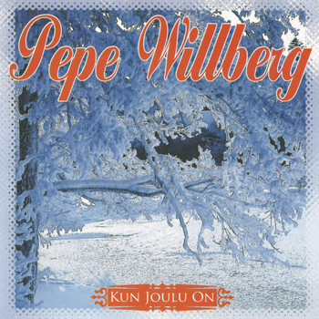 Pepe Willberg - Kun Joulu On