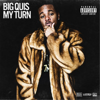 Big Quis - My Turn