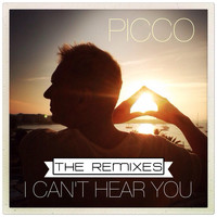 Picco - I Can't Hear You (The Remixes)