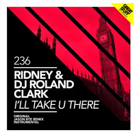 Ridney & DJ Roland Clark - I'll Take U There
