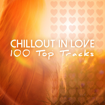 Various Artists - Chillout in Love - 100 Top Tracks