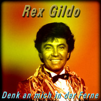 Rex Gildo - Denk an mich in der Ferne