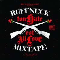Ruffneck - Ton hate est all love (Explicit)