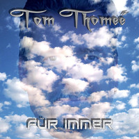 Tom Thomeé - Für Immer