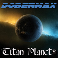 Dobermax - Titan Planet