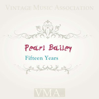 Pearl Bailey - Fifteen Years