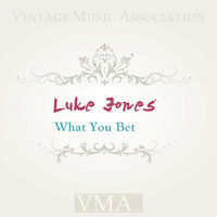 Luke Jones - What You Bet